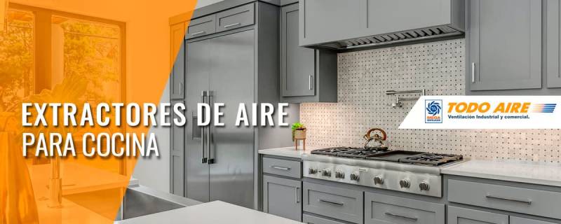 Extractores de aire para cocinas industriales – Extractores de aire para cocina