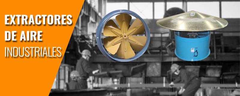 Extractores de aire industriales