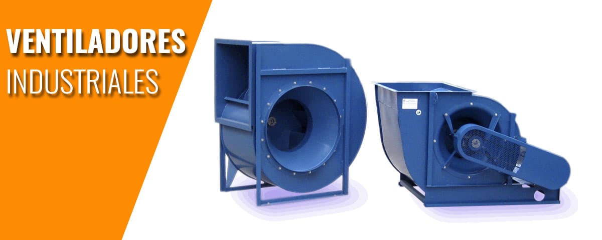 Ventiladores industriales
